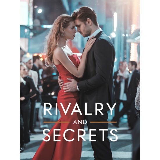 Rivalry and Secrets