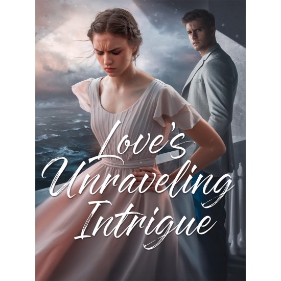Love's Unraveling Intrigue