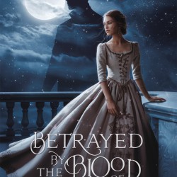 Betrayed by the Blood of My Blood