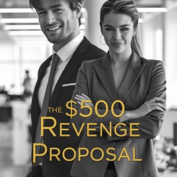 The $500 Revenge Proposal