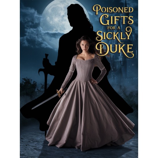 Poisoned Gifts for a Sickly Duke