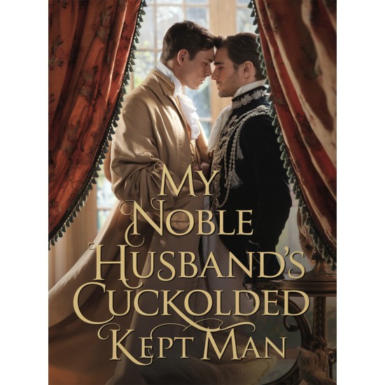 My Noble Husband's Cuckolded Kept Man