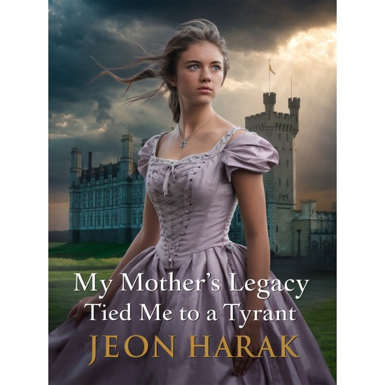 My Mother's Legacy Tied Me to a Tyrant